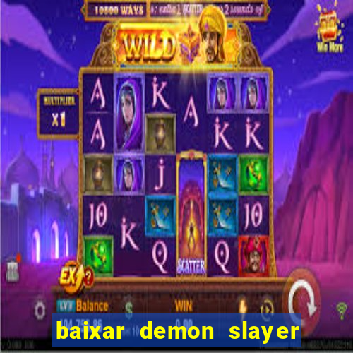 baixar demon slayer 4 temporada